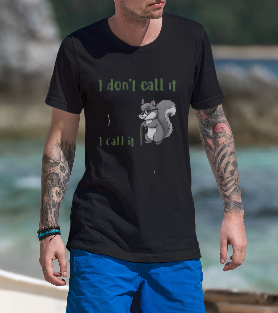 I Don't Call It Getting Old I Call It Outliving The Warranty Squirrel T-Shirt