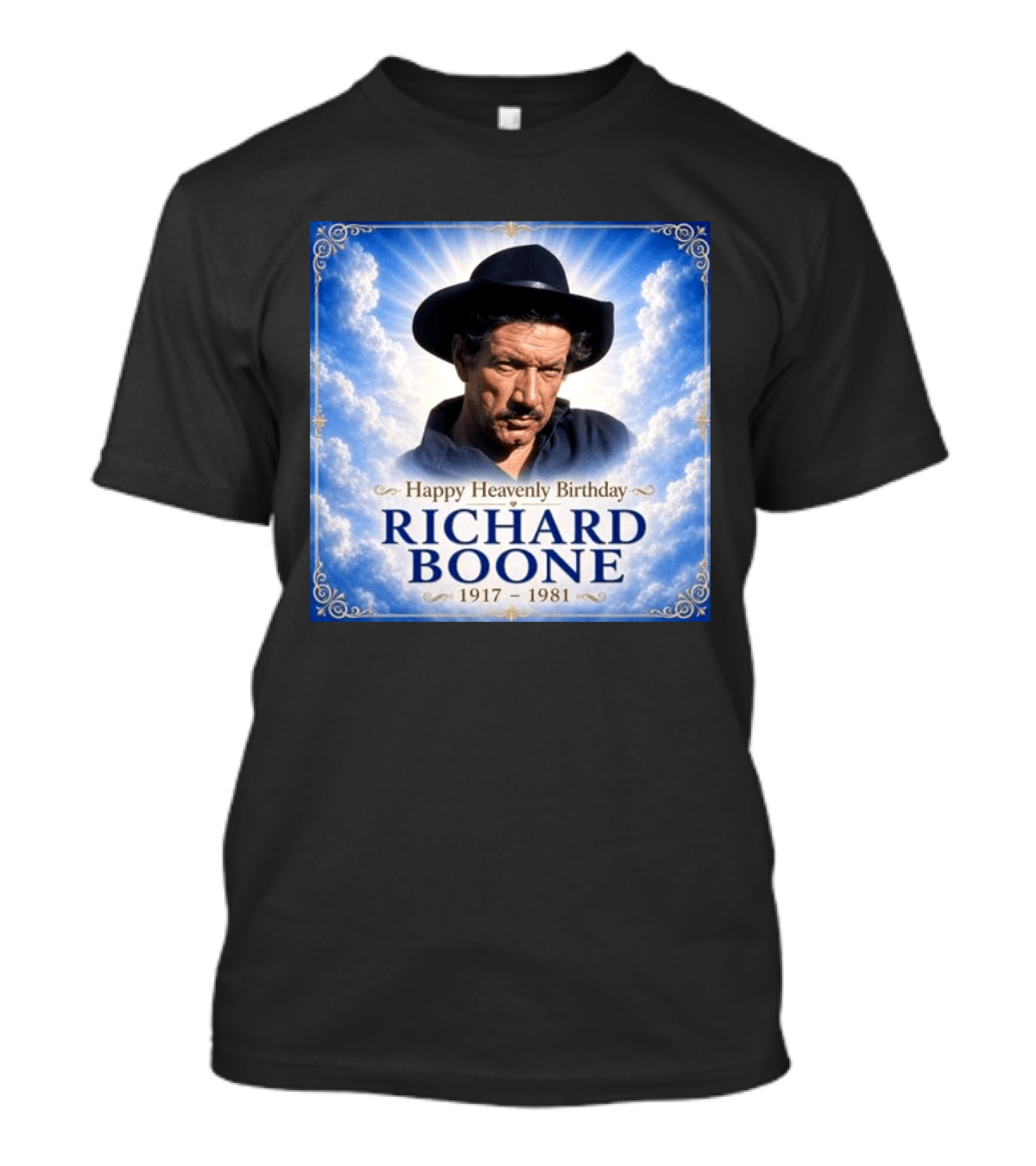 Happy Heavenly Birthday Richard Boone 1917 1981 Cloud T-Shirt