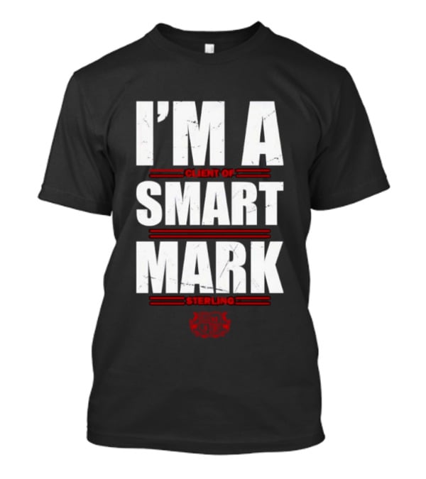 I'm A Client Of Smart Mark Sterling T-Shirt