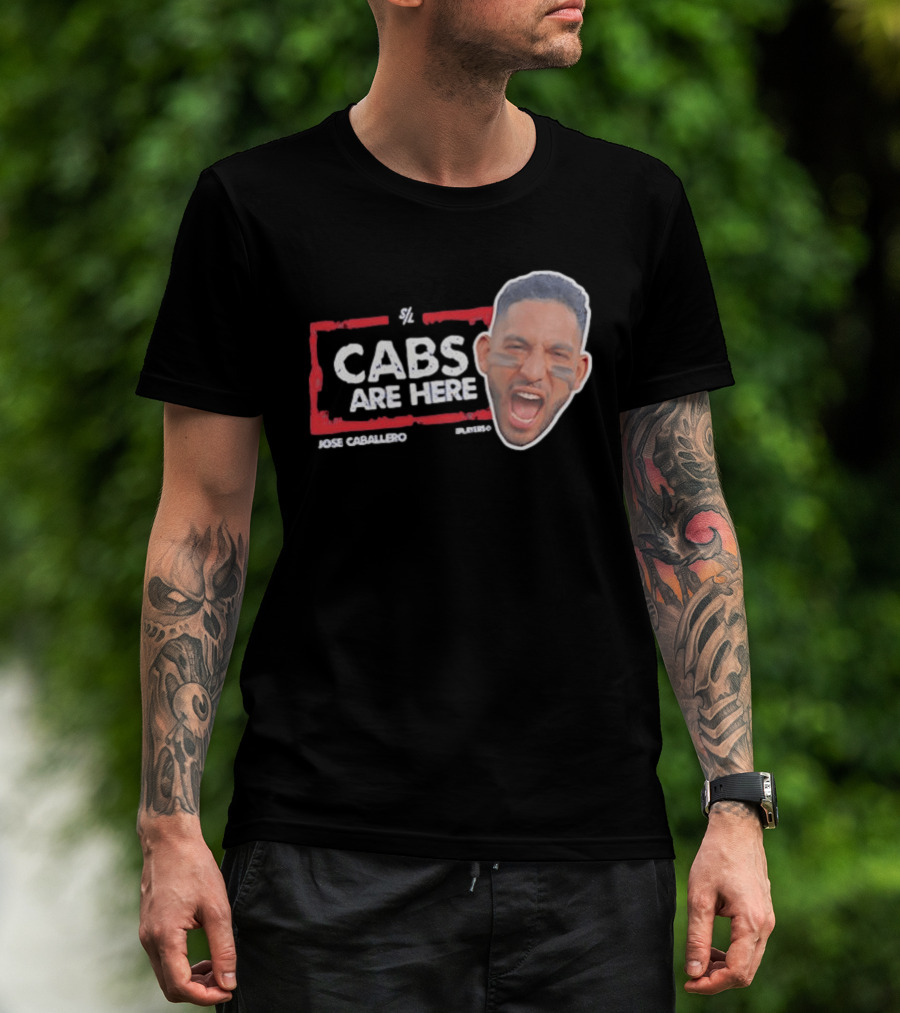 Cabs Are Here Jose Caballero Tampa Bay Rays T-Shirt