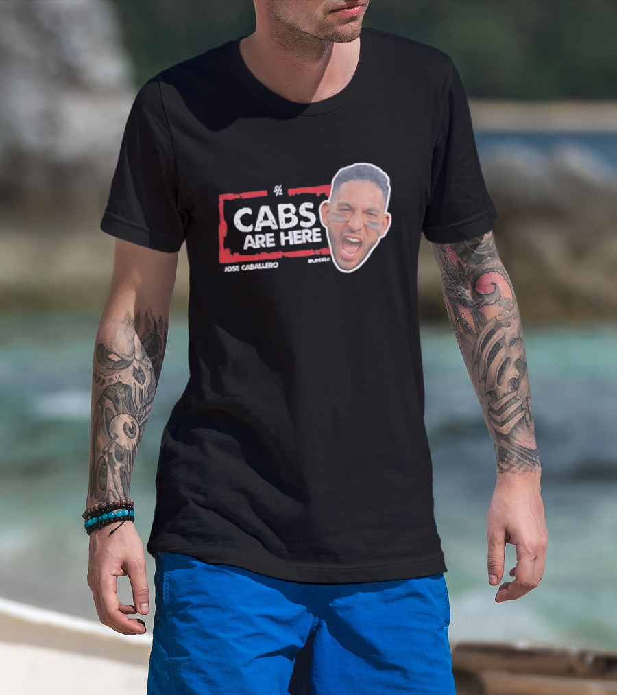 Cabs Are Here Jose Caballero Tampa Bay Rays T-Shirt