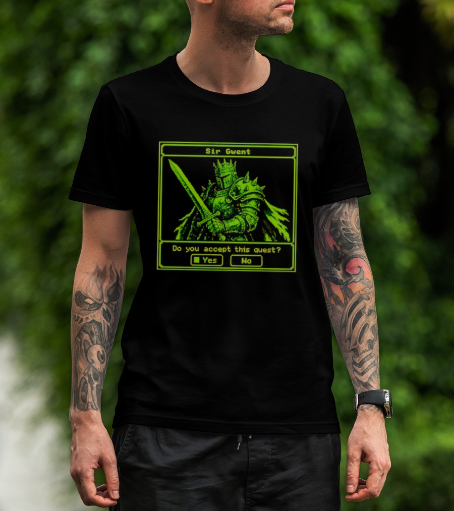 Sir Gwent Do You Accept This Quest Yes No Knight Fantasy Role Playing Game T-Shirt