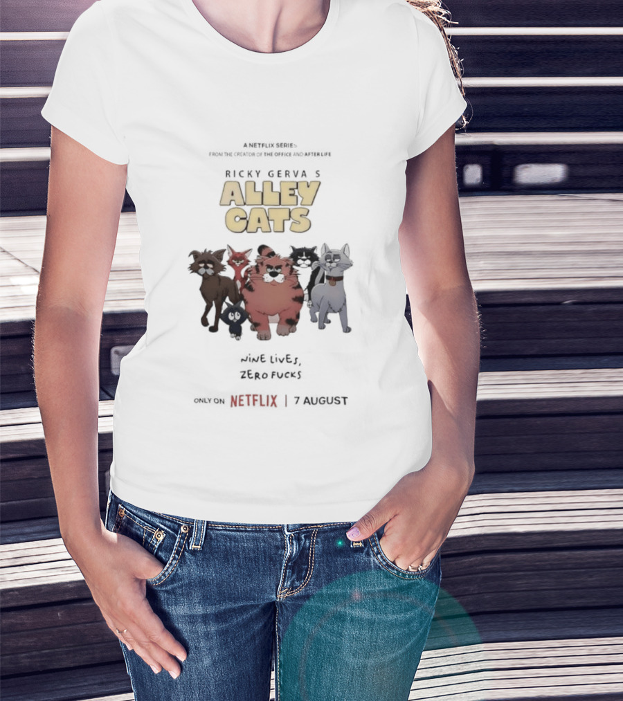 Ricky Gervais Alley Cats Nine Lives Zero Fucks Netflix 7 August T-Shirt