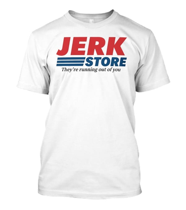 Jerk Store They're Running Out Of You Seinfeld Quote Classic Red Blue T-Shirt