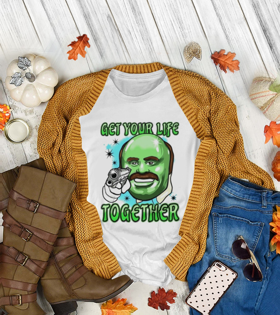 Get Your Life Together Dr Phil Meme Vintage Pop T-Shirt