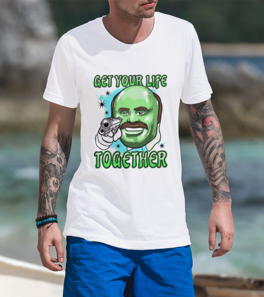 Get Your Life Together Dr Phil Meme Vintage Pop T-Shirt