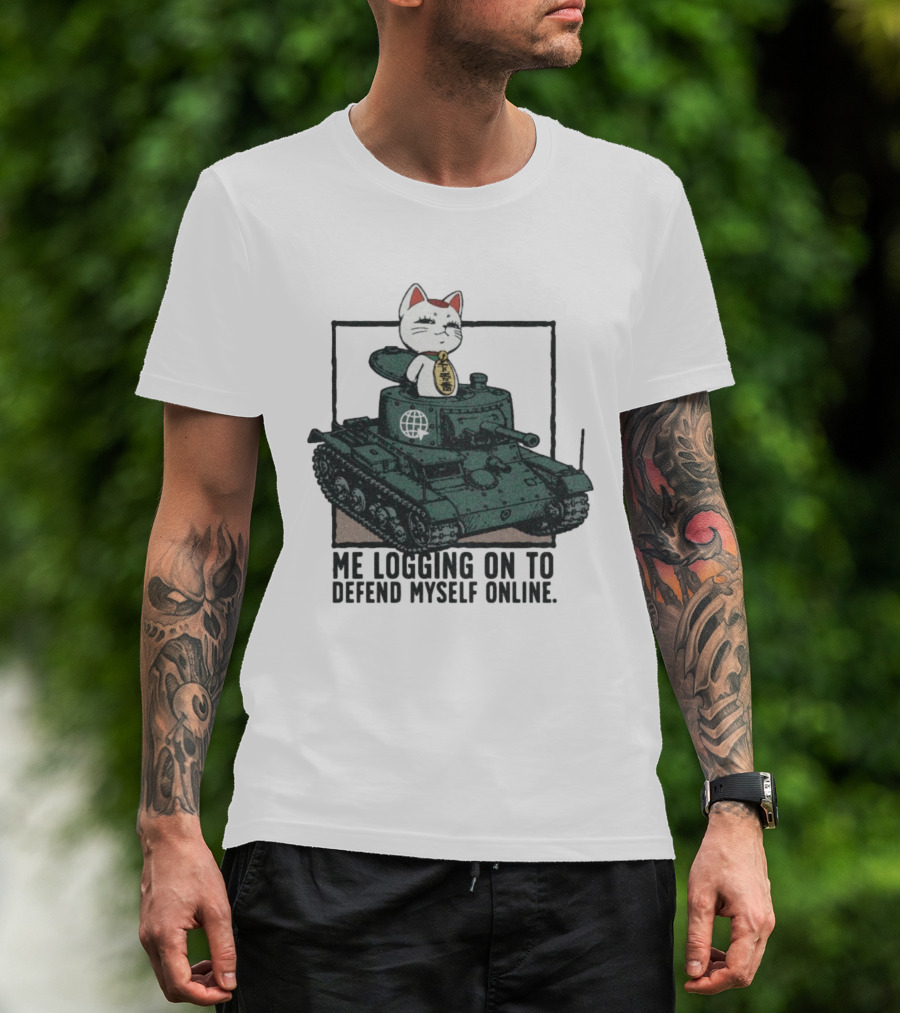 Maneki Neko On Tank Me Logging On To Defend Myself Online T-Shirt
