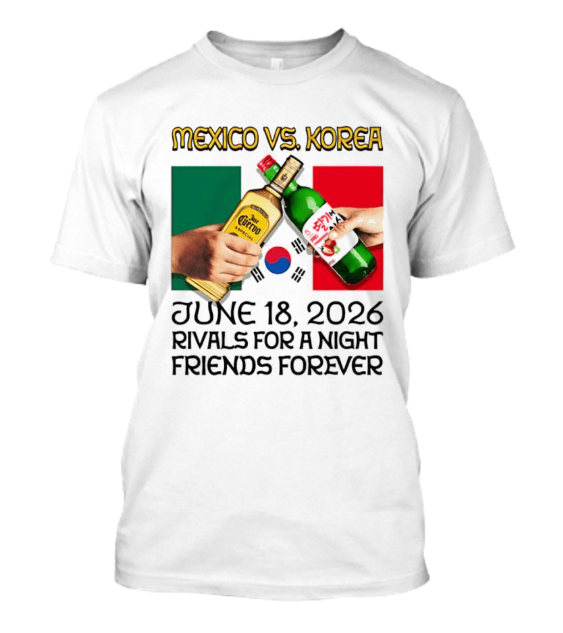 Mexico Vs Korea June 18 2026 Tequila Cheers Rivals For A Night Friends Forever T-Shirt