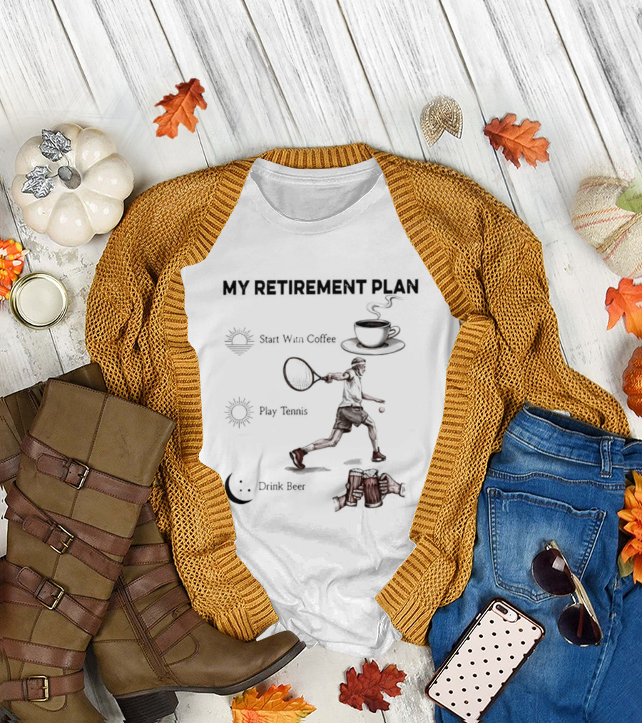 My Retirement Plan Coffee Tennis Beer Humorous Men T-Shirt