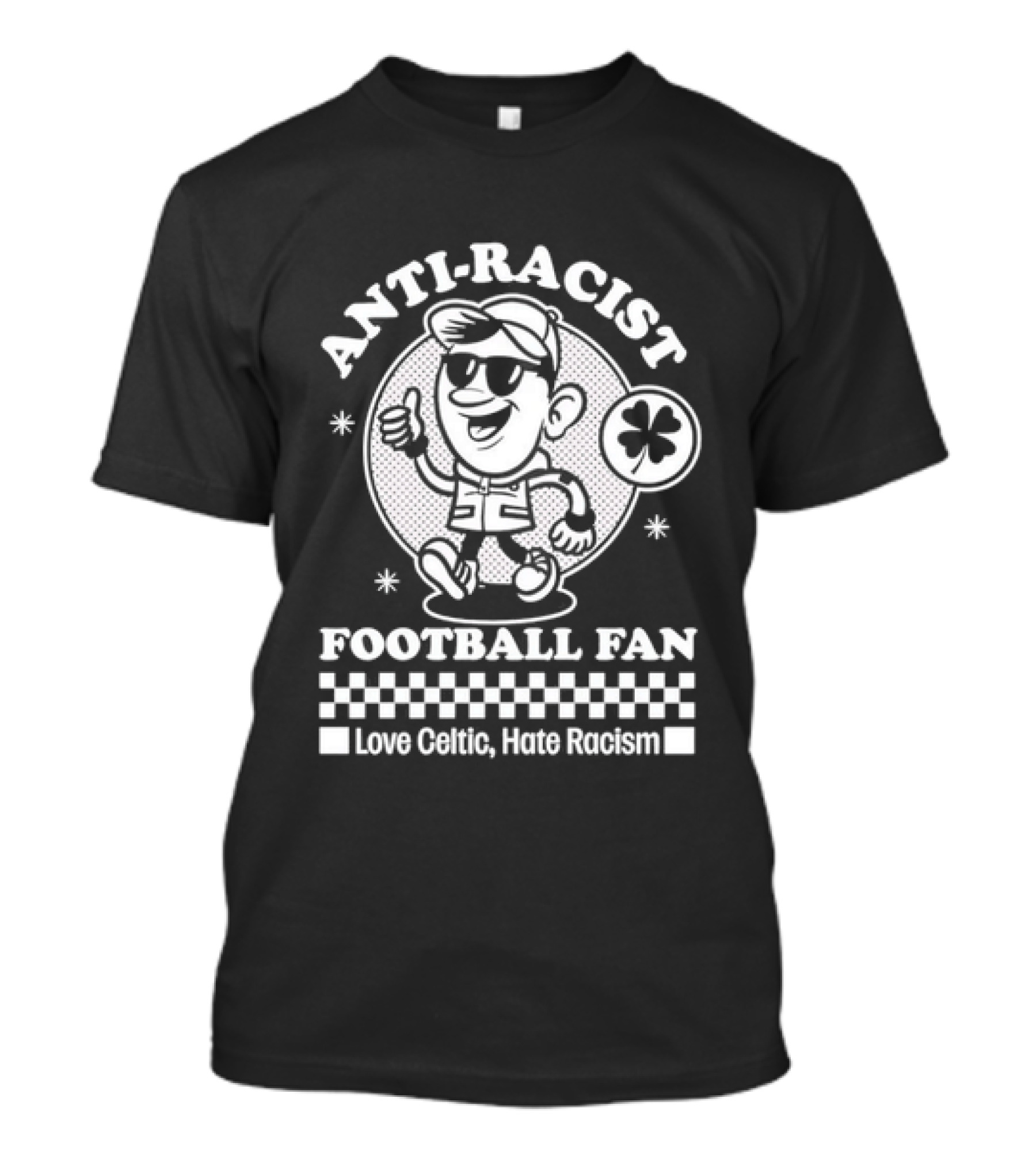 Anti Racist Football Fan Love Celtic Hate Racism T-Shirt