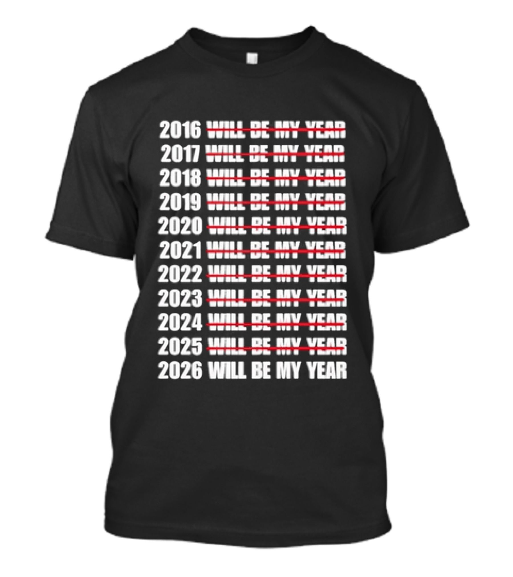New Year Expectations 2016 To 2026 Will Be My Year Countdown T-Shirt