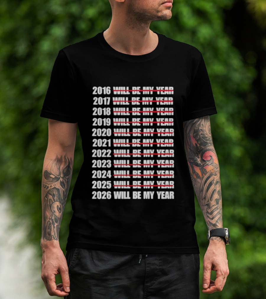New Year Expectations 2016 To 2026 Will Be My Year Countdown T-Shirt