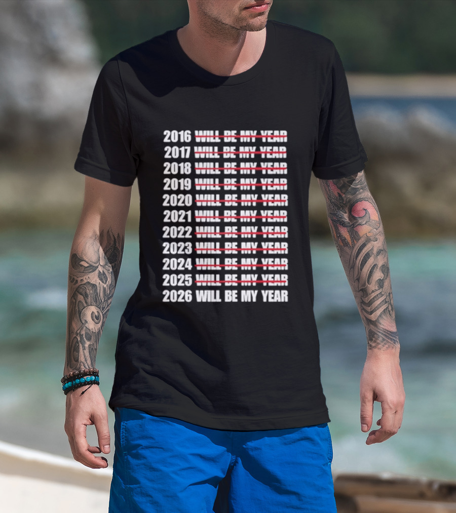 New Year Expectations 2016 To 2026 Will Be My Year Countdown T-Shirt