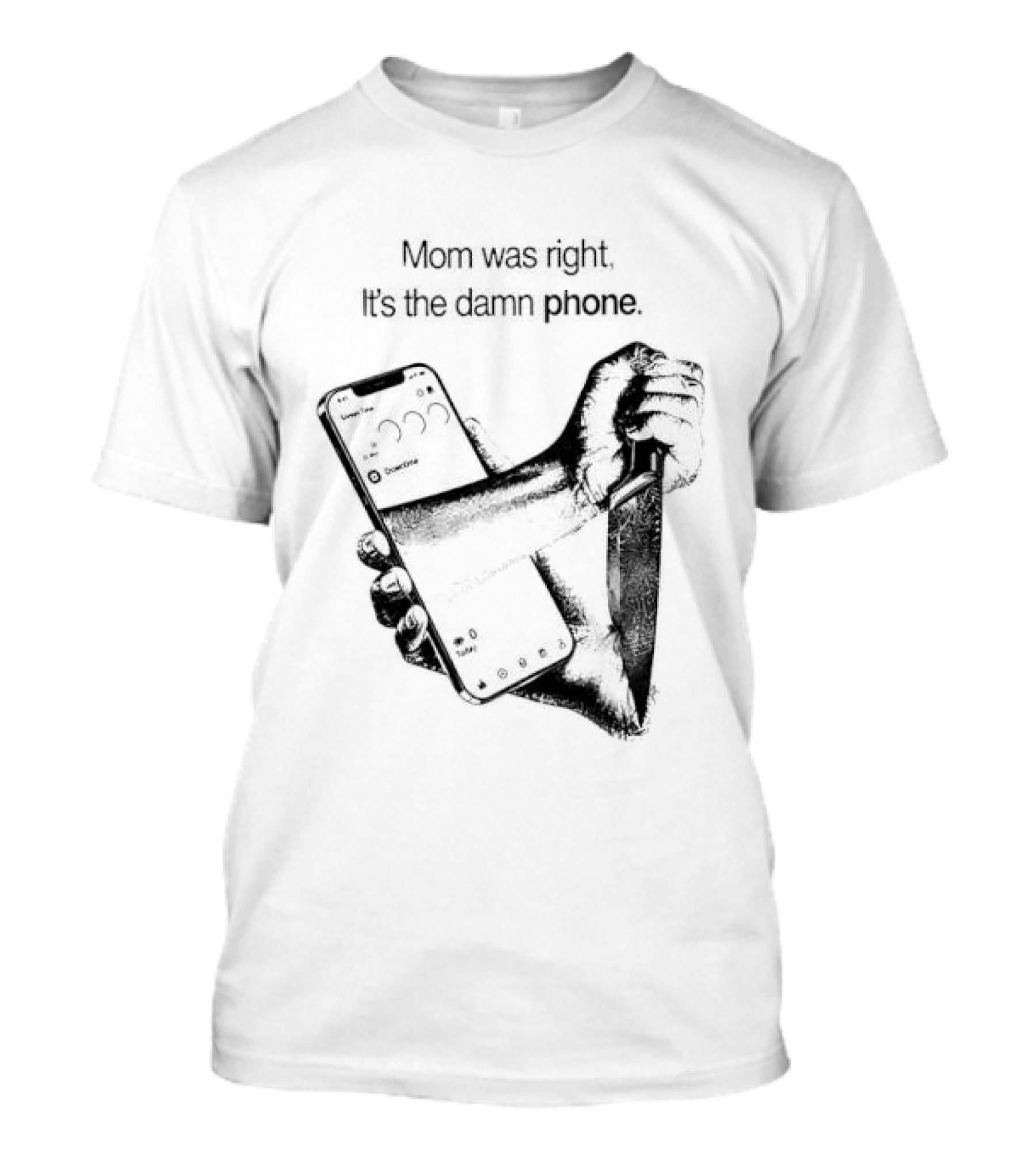 Mom Was Right It Is The Damn Phone Self Harm Awareness Mental Health Awareness T-Shirt
