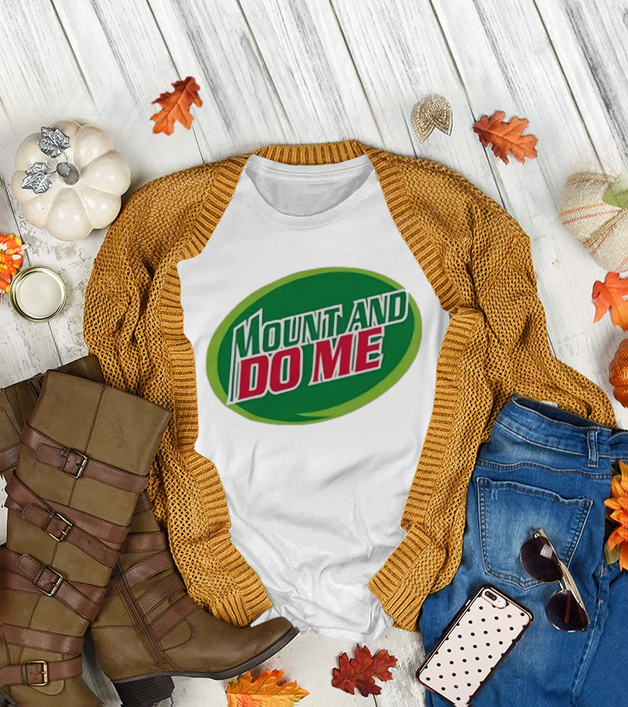 Humorous Mount And Do Me Soda Pun T-Shirt