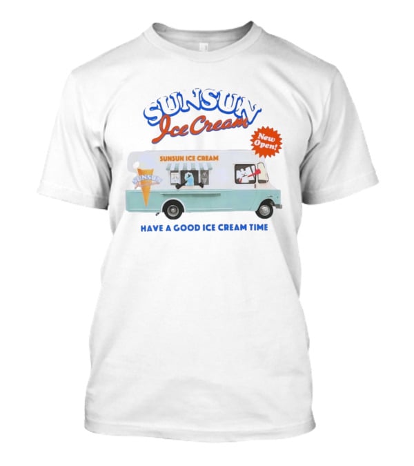 New Open SunSun Ice Cream Truck Have A Good Ice Cream Time T-Shirt
