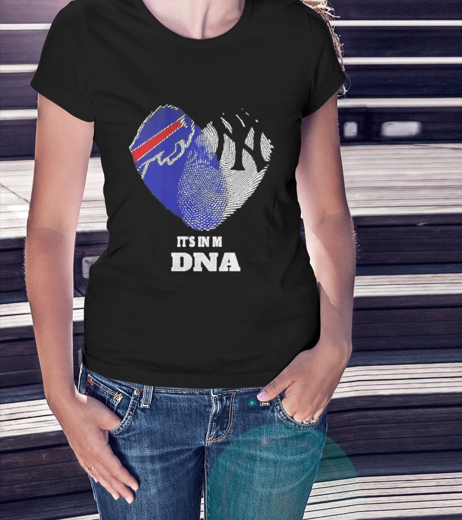 Buffalo Bills New York Yankees It's In My DNA Sports Fan T-Shirt