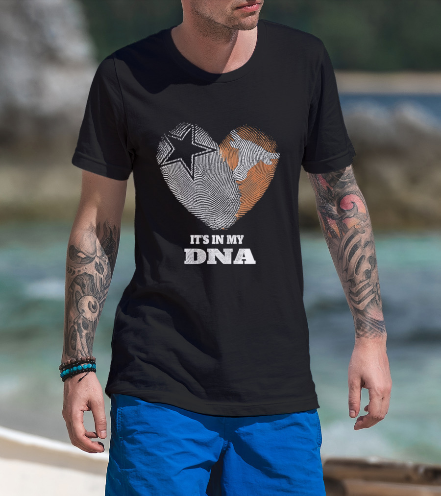 It's In My DNA Dallas Cowboys Texas Longhorns Football Pride T-Shirt