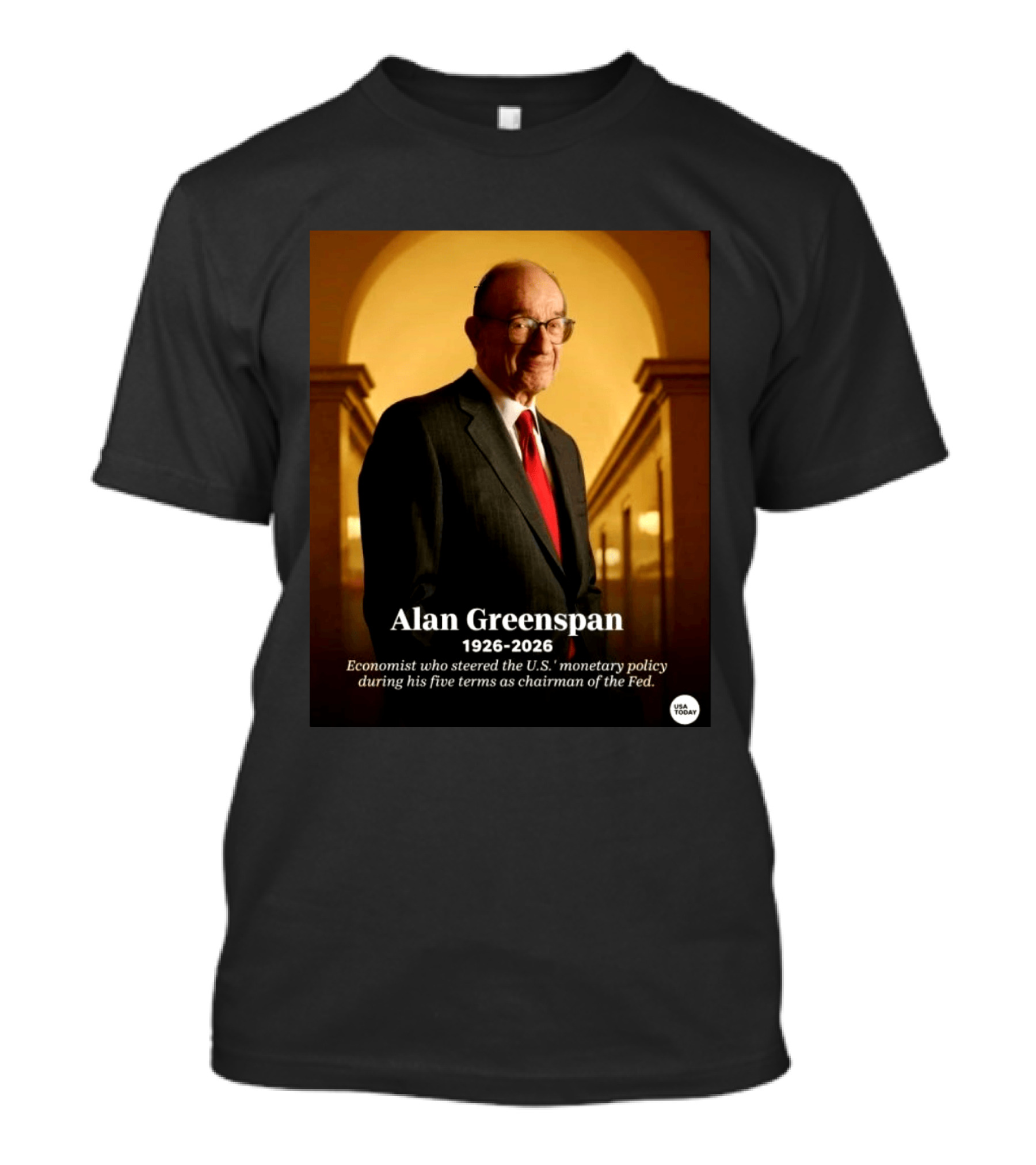 Alan Greenspan 1926 2026 Economist Steered U.S. Monetary Policy Five Terms Fed Chairman USA Today T-Shirt