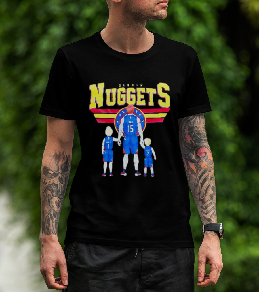 Denver Nuggets Basketball Dad Charley 1 Charley 2 Family Jersey T-Shirt