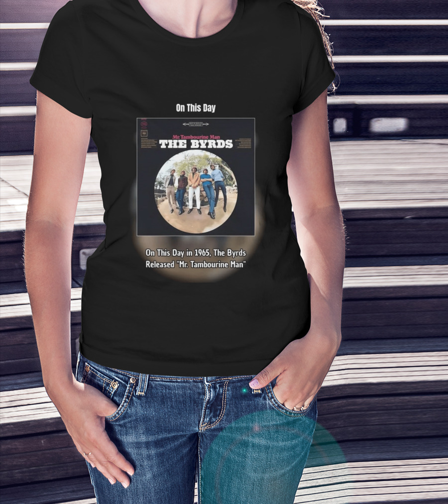 On This Day In 1965 The Byrds Released Mr. Tambourine Man Album Cover T-Shirt