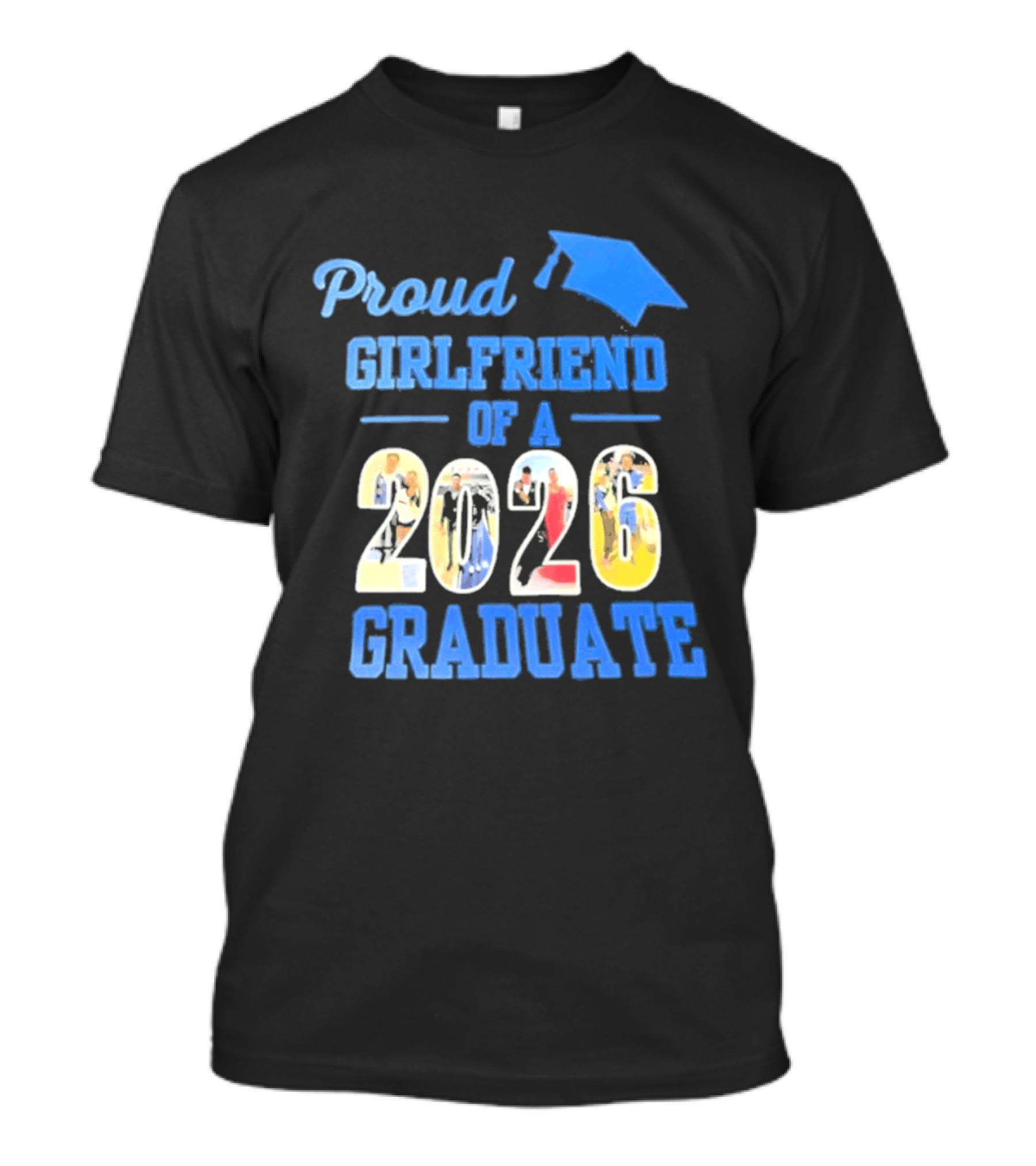 Proud Girlfriend Of A 2026 Graduate Graduation Cap T-Shirt