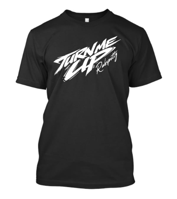 Rabsopetty Turn Me Up Dynamic Script T-Shirt