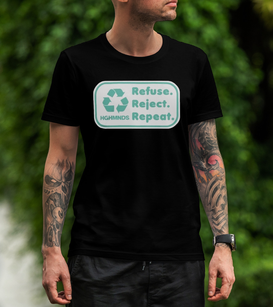 HGHMNDS Clothing Refuse Reject Repeat Recycling T-Shirt