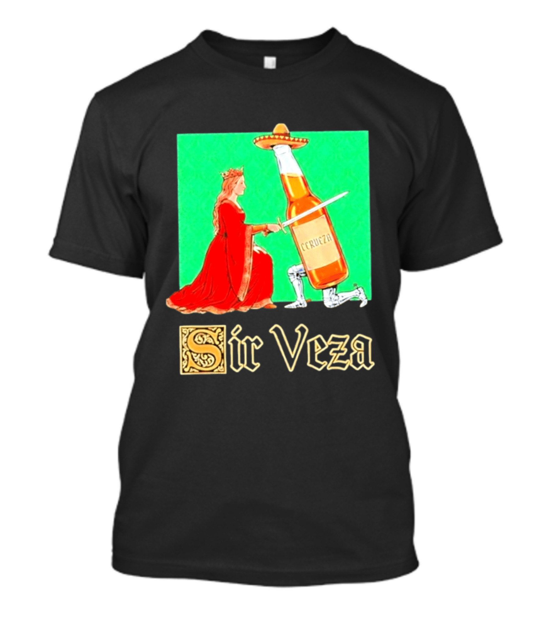 Sir Veza Cerveza Beer Bottle Knighted By Queen Sombrero T-Shirt