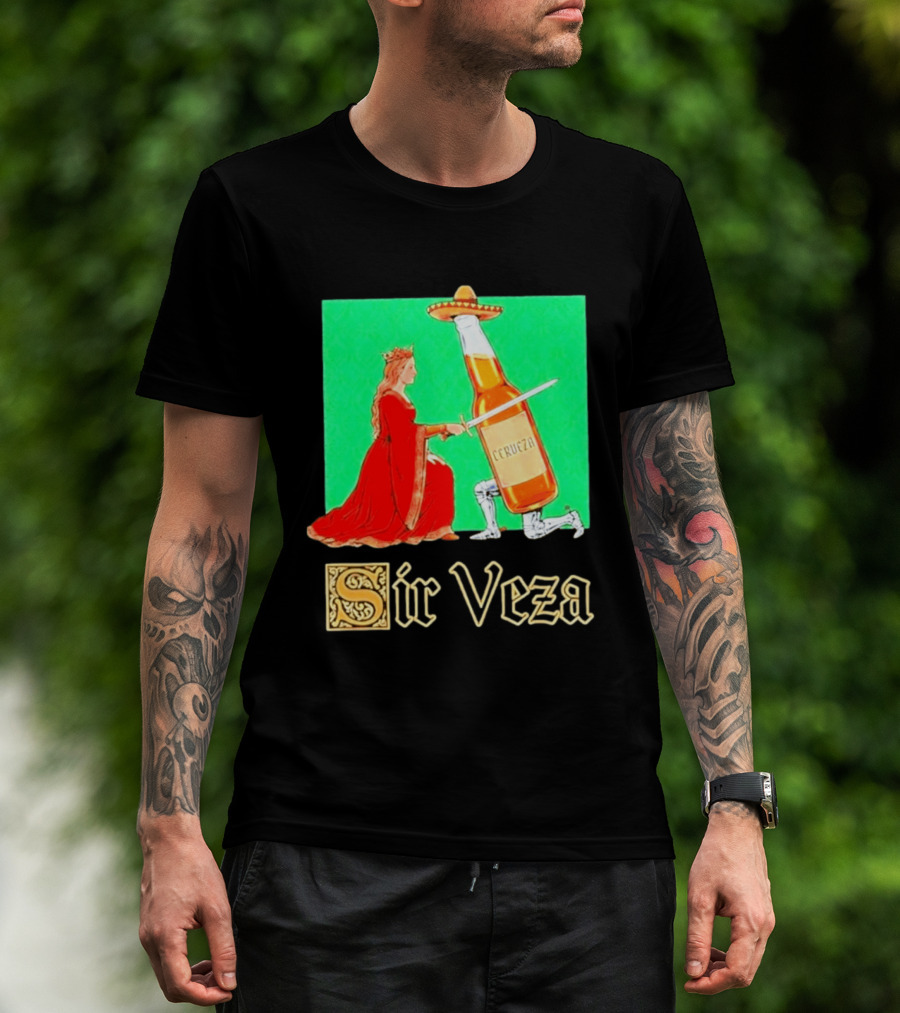 Sir Veza Cerveza Beer Bottle Knighted By Queen Sombrero T-Shirt