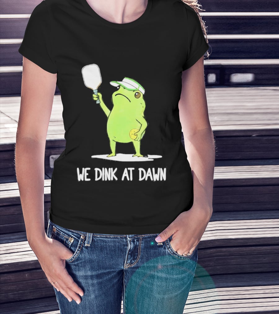 We Dink At Dawn Pickleball Frog Meme Paddle T-Shirt