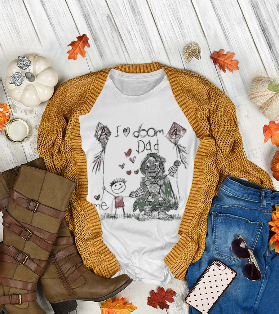 I Love Doom Dad Father's Day Gift Robert Downey Jr Doctor Doom T-Shirt