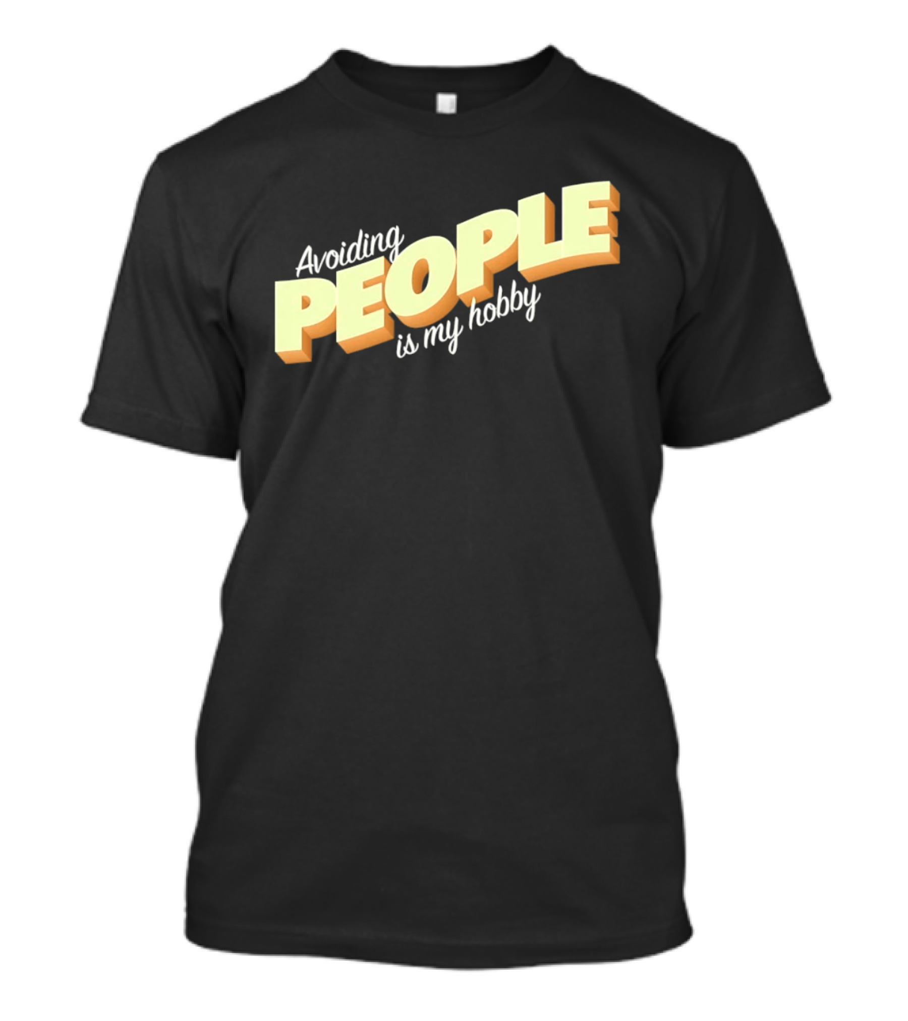 Avoiding People Is My Hobby Retro Bold Lettering T-Shirt
