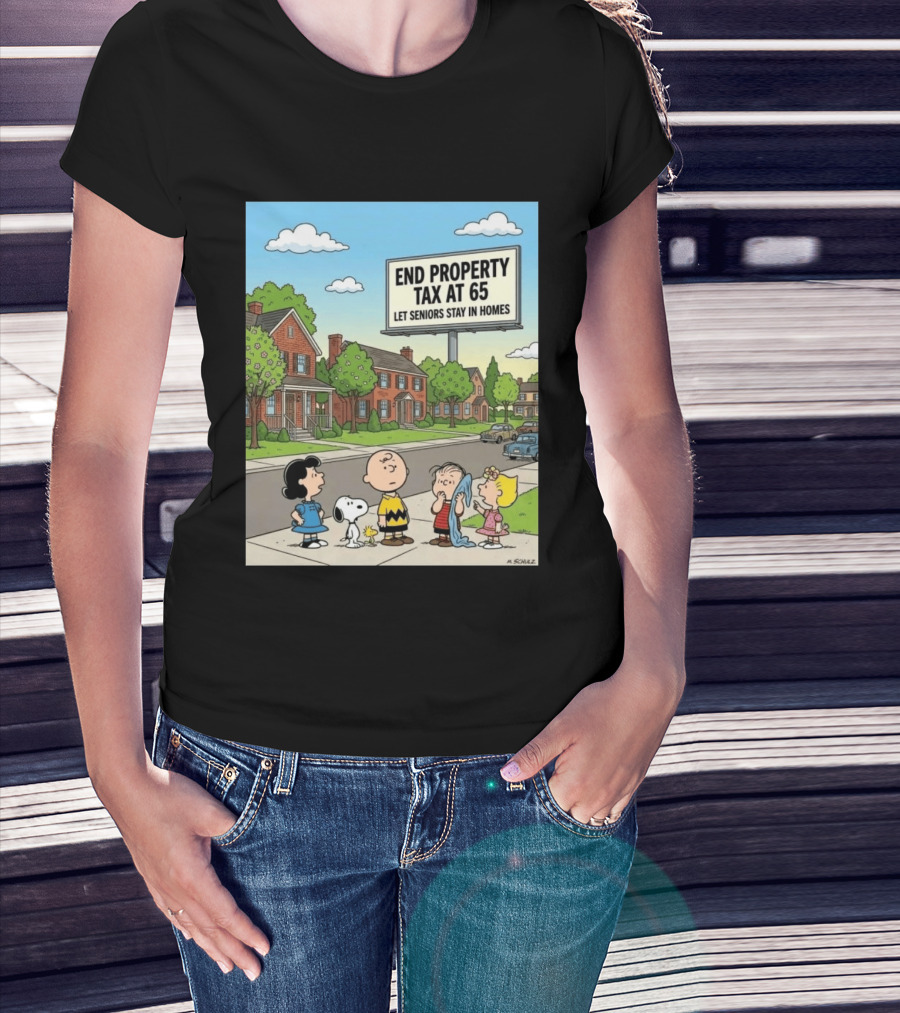 Charlie Brown Snoopy Lucy Linus Sally End Property Tax At 65 Let Seniors Stay In Homes T-Shirt