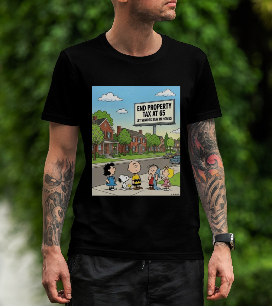 Charlie Brown Snoopy Lucy Linus Sally End Property Tax At 65 Let Seniors Stay In Homes T-Shirt