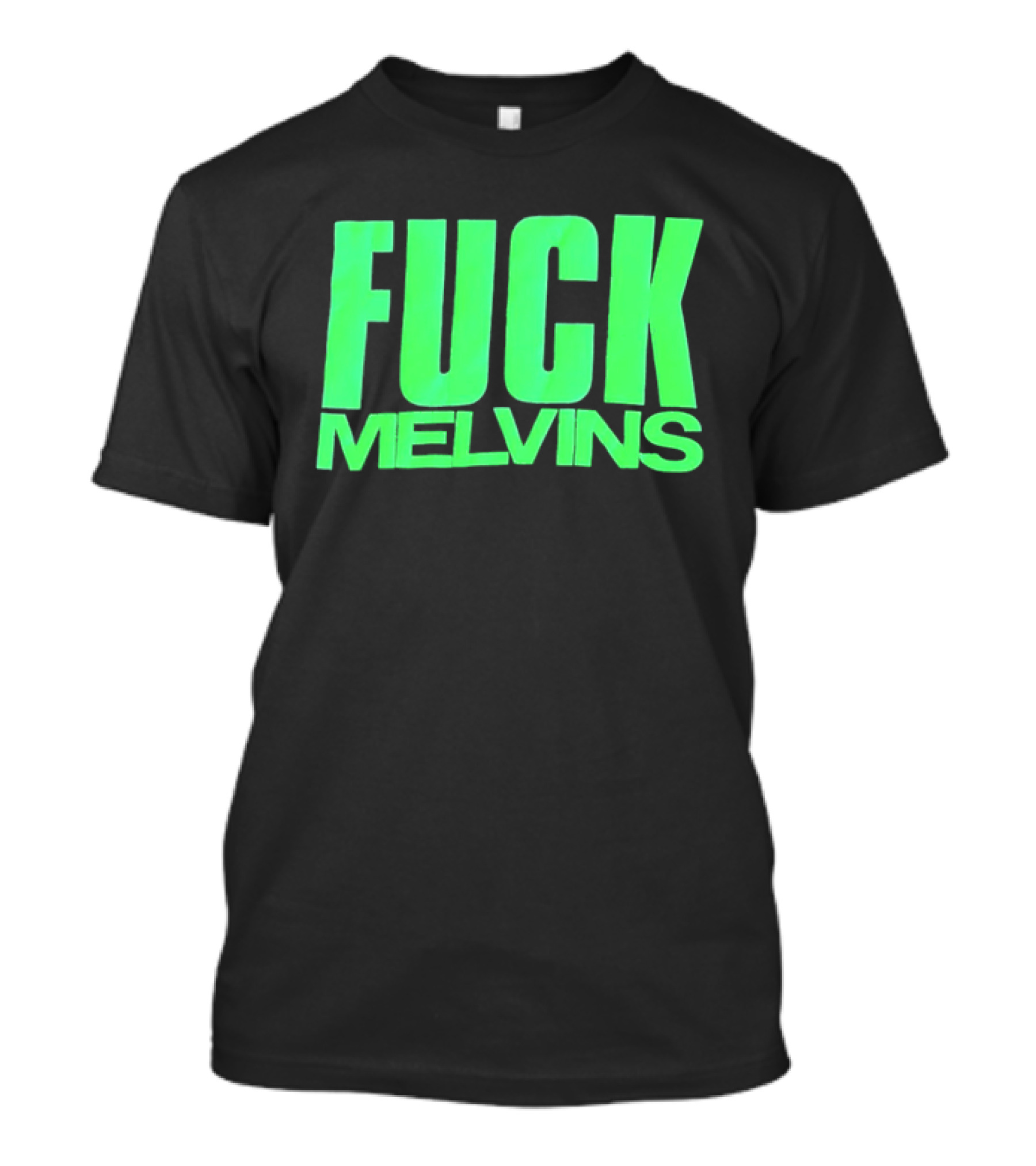 Fuck Melvins Bold Neon Green T-Shirt