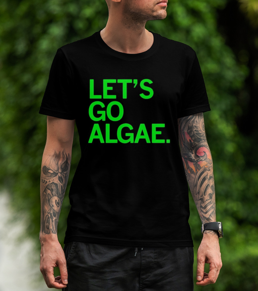 Let's Go Algae T-Shirt