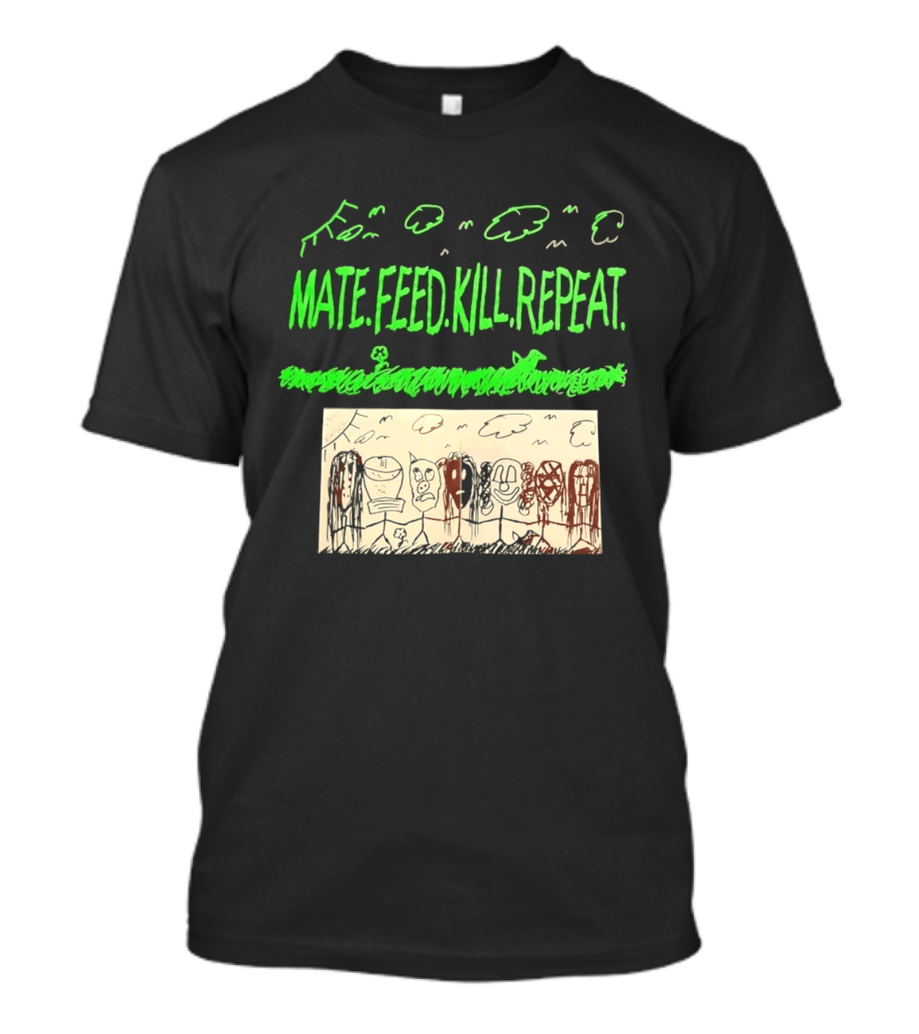 Mate Feed Kill Repeat Green Text Comic Doodle T-Shirt