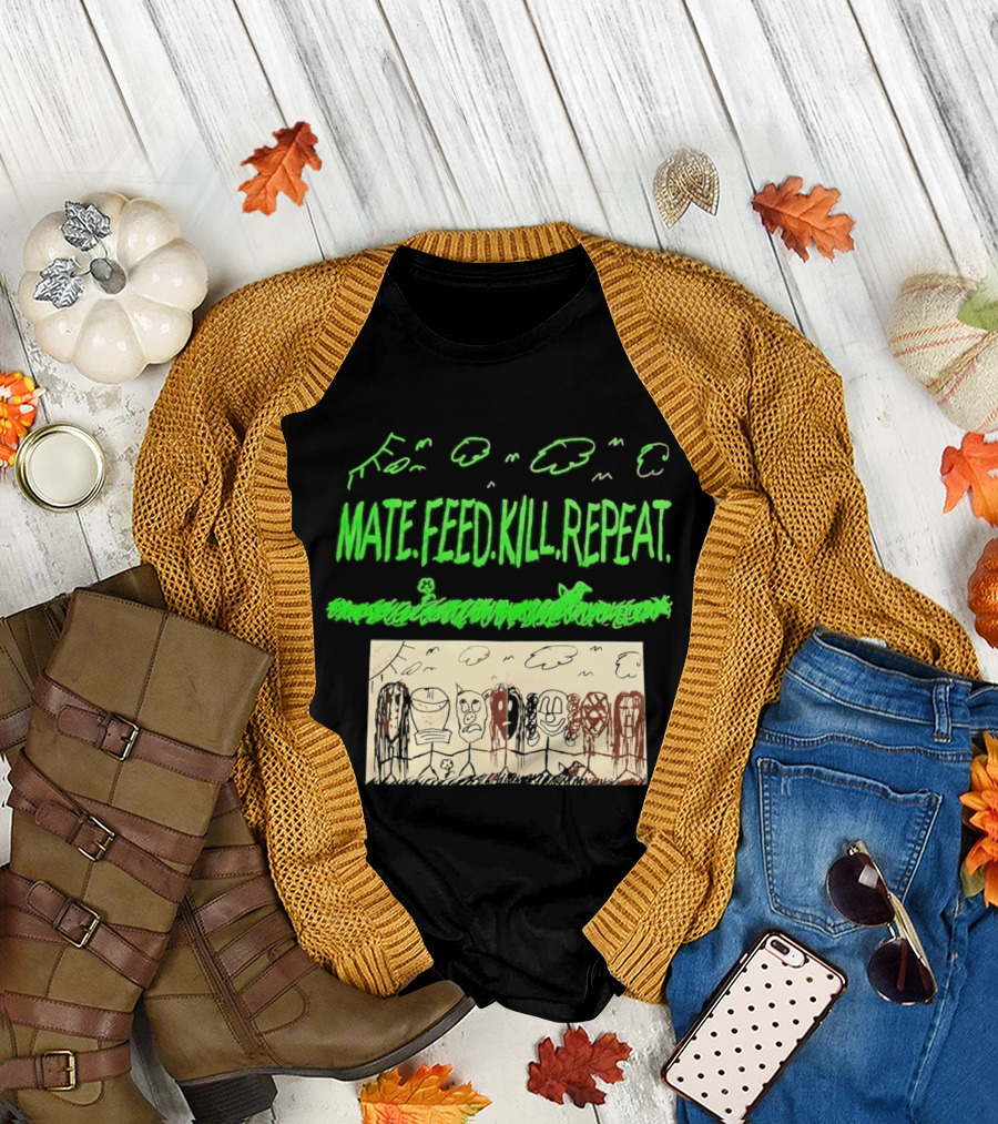 Mate Feed Kill Repeat Green Text Comic Doodle T-Shirt