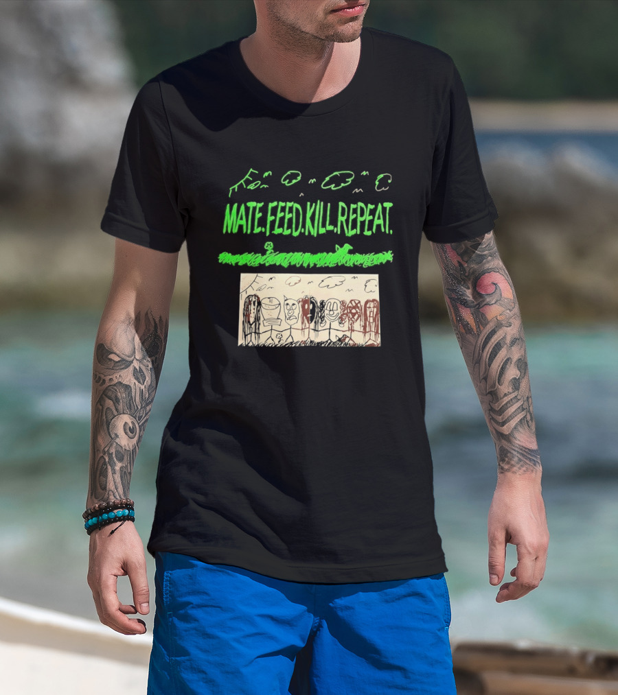 Mate Feed Kill Repeat Green Text Comic Doodle T-Shirt