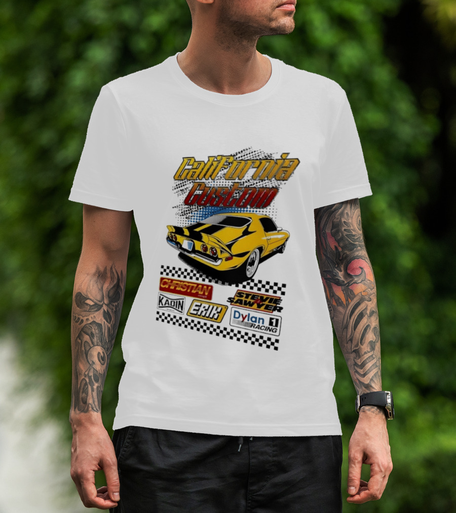 California Custom Camaro Christian Stevie Sawyer Kadin Erik Dylan T-Shirt
