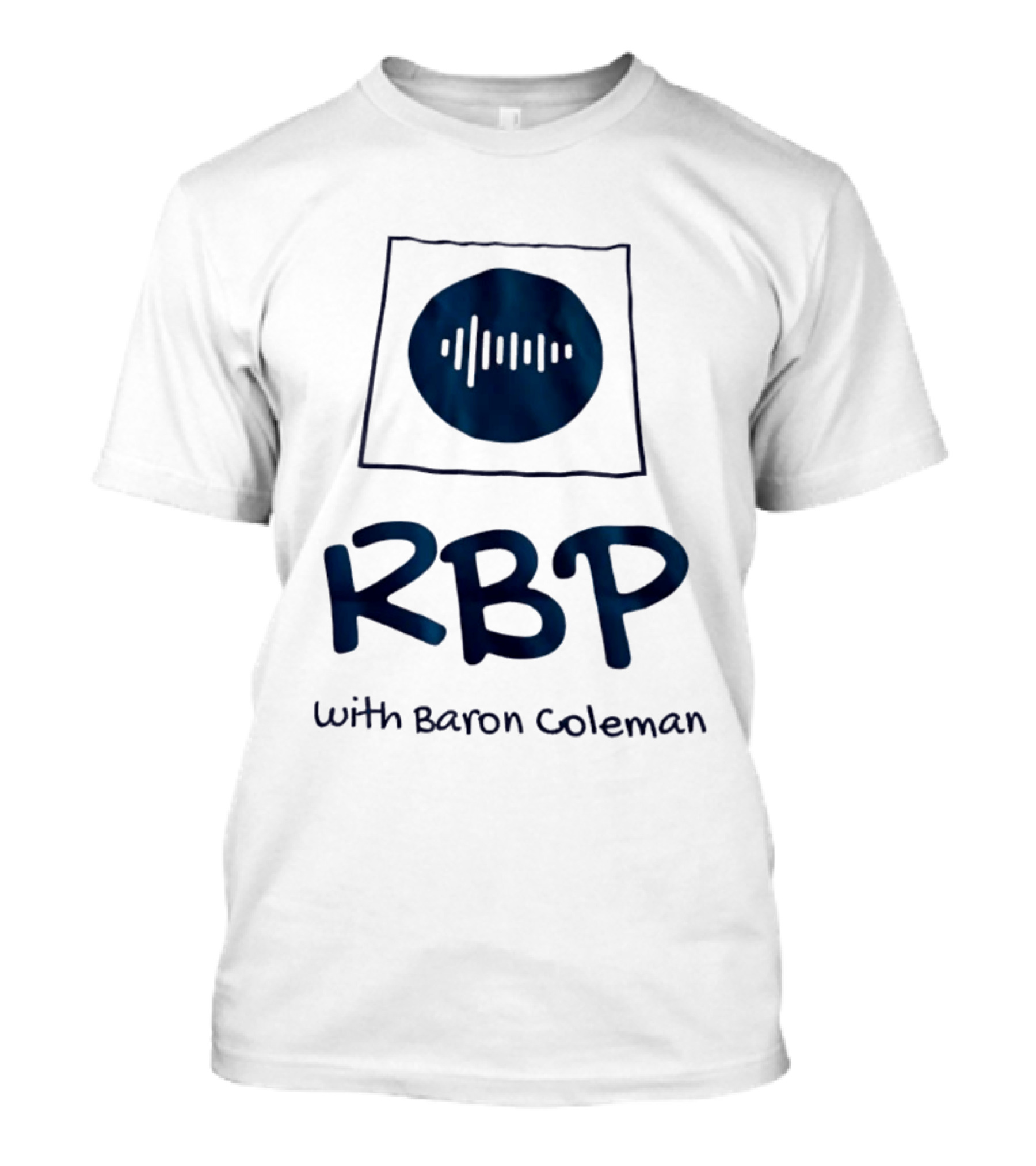 RBP With Baron Coleman Podcast Audio Wave T-Shirt
