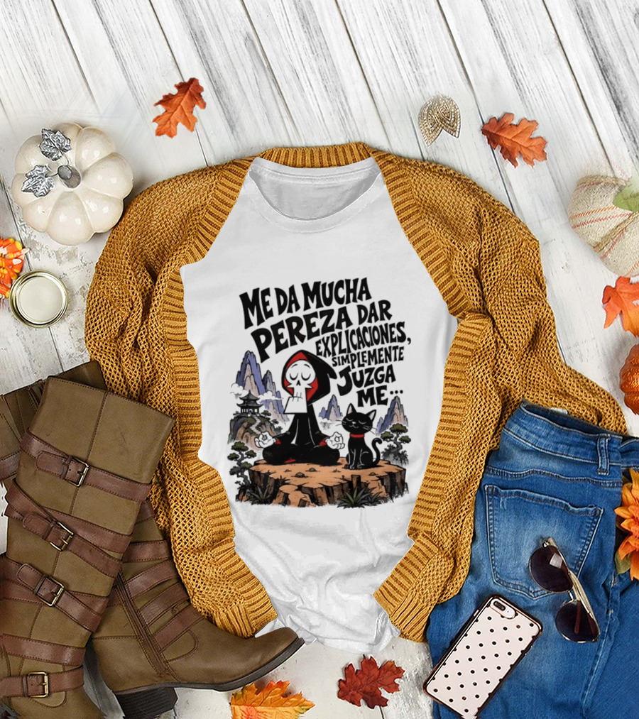 Grim Reaper Meditating with Black Cat Me Da Mucha Pereza Dar Explicaciones Simplemente Júzgame T-Shirt