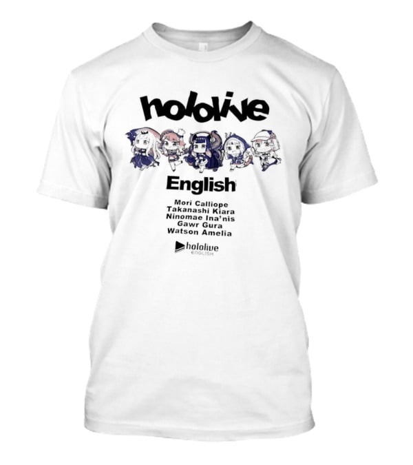 Hololive English Mori Calliope Takanashi Kiara Ninomae Ina Nis Gawr Gura Watson Amelia Hololive Production T-Shirt
