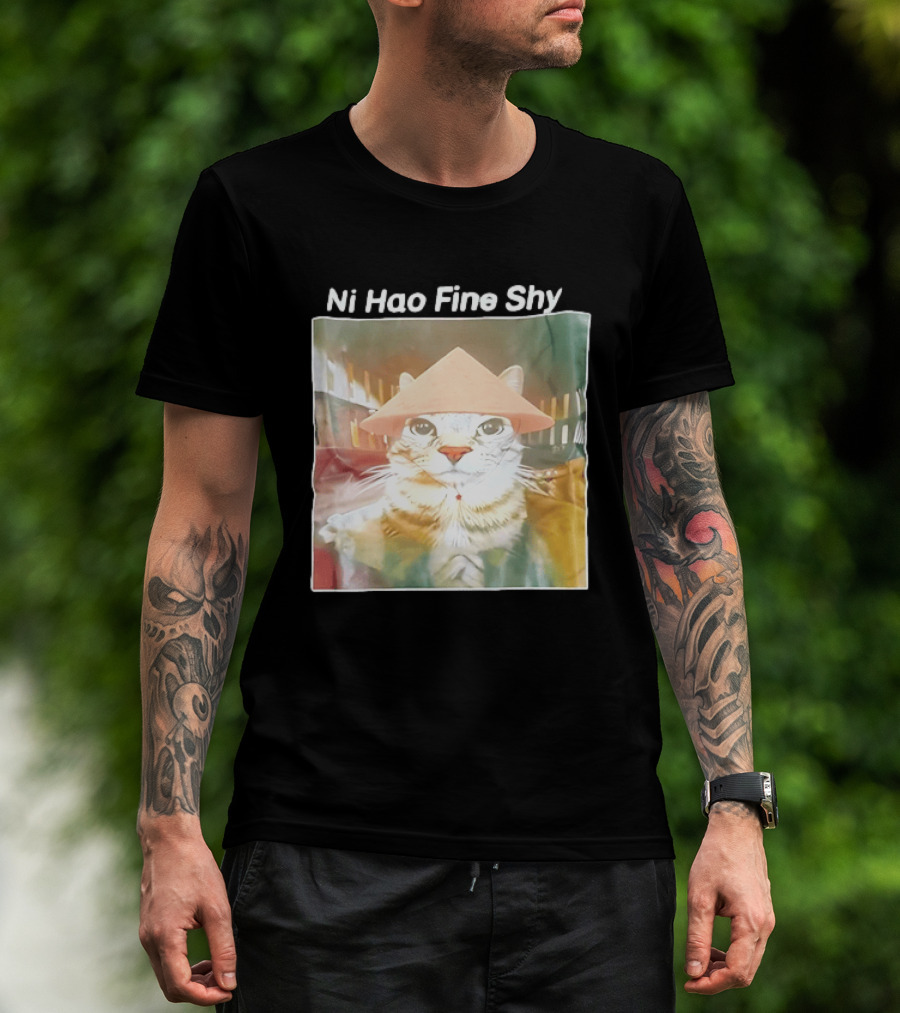 Ni Hao Fine Shyt Cat With Asian Hat T-Shirt