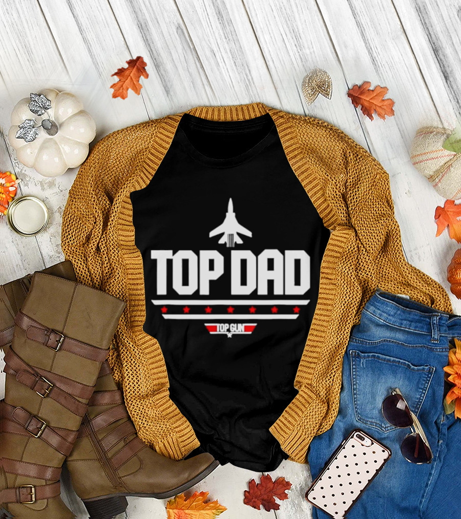 Top Dad Top Gun Fighter Jet Pilot Movie Franchise T-Shirt