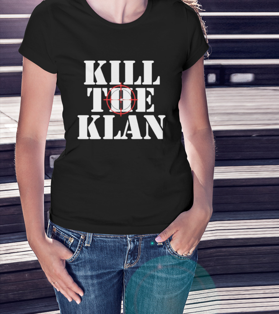 Kill The Klan Anti Racism Crosshair Target T-Shirt
