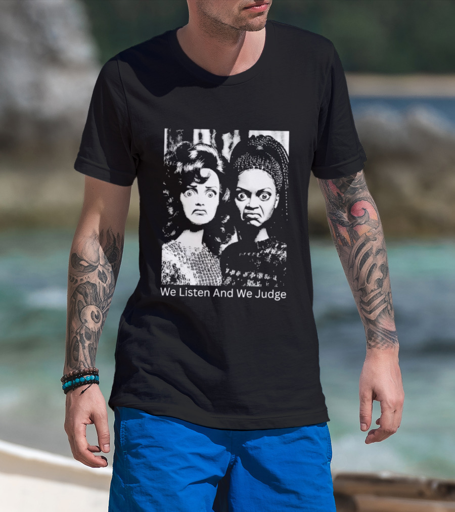 We Listen And We Judge Dolls Black And White T-Shirt