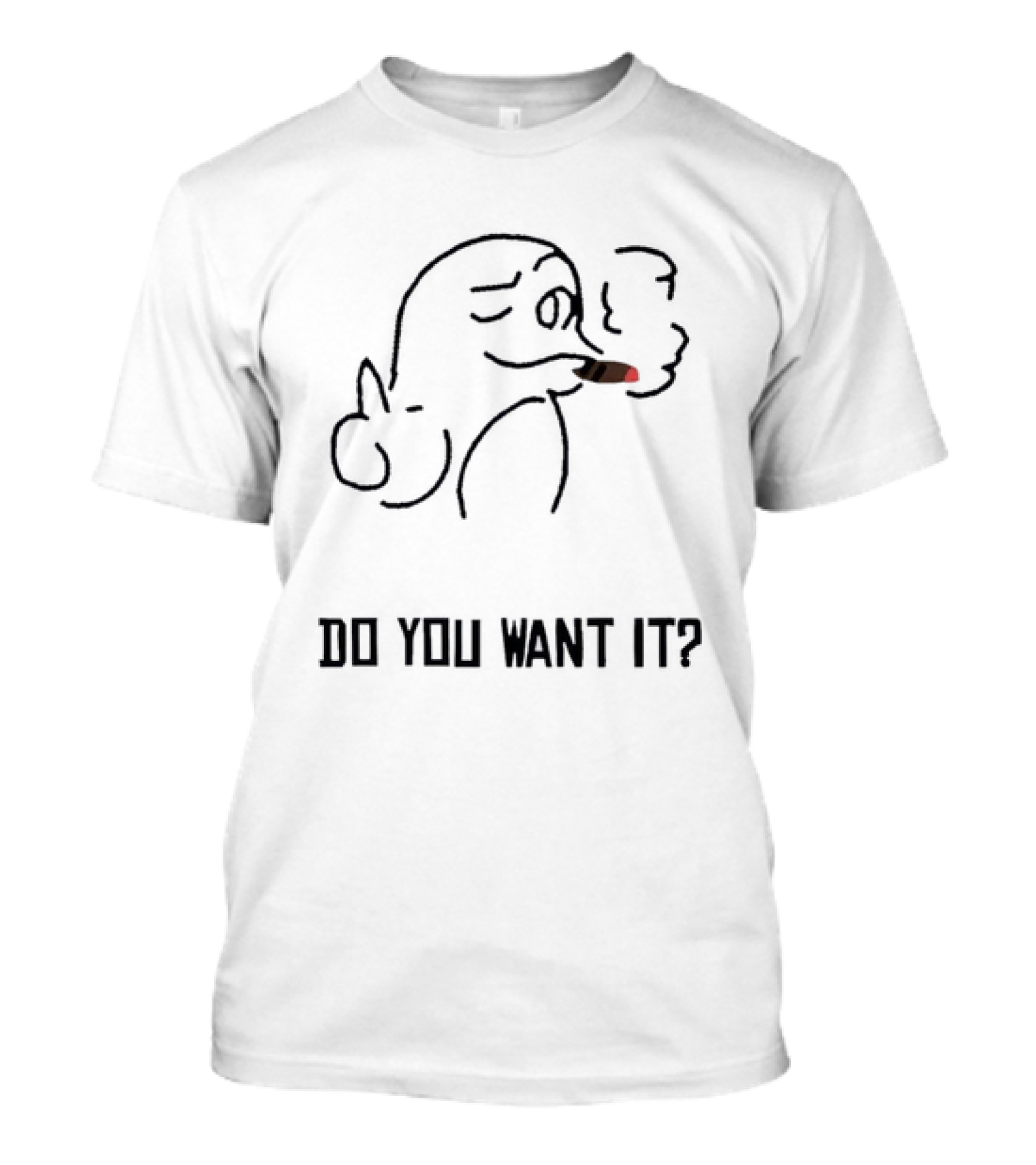 Do You Want It Smoking Cartoon Figure T-Shirt