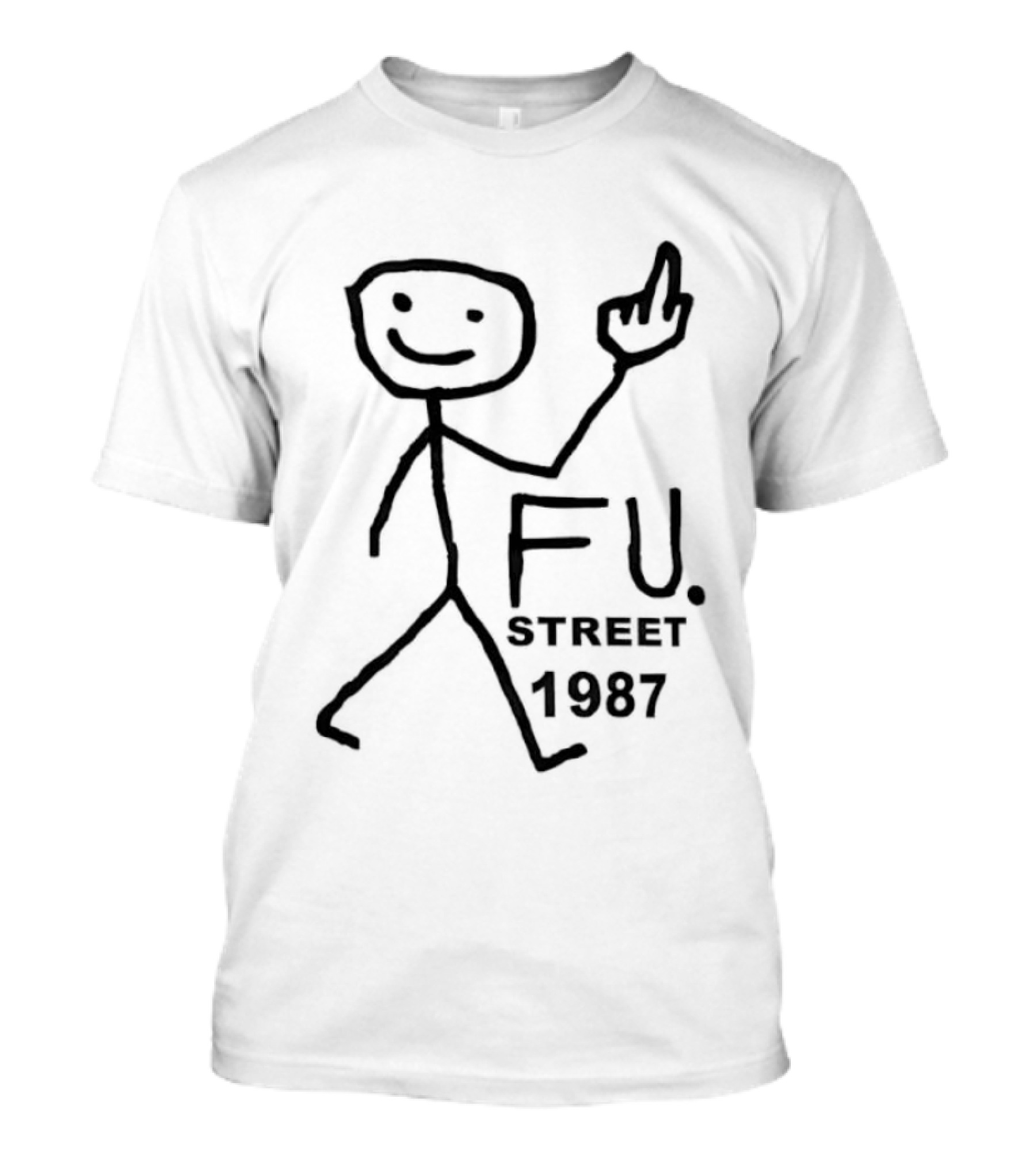 FU Street 1987 Stick Figure Middle Finger Drawing T-Shirt
